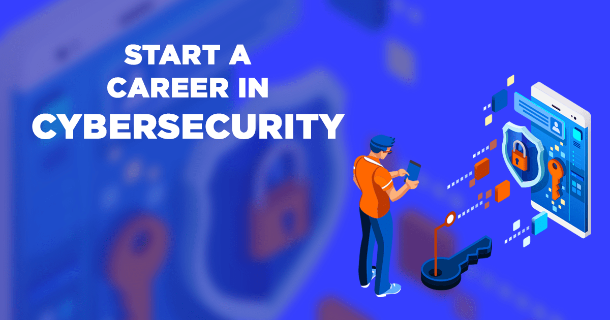 How to Start a Career in Cyber Security 2024 - CyberMatters