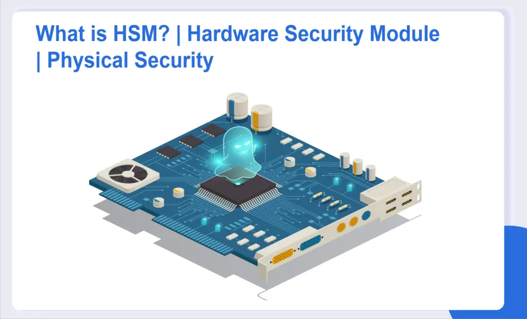 Understanding HSM in Cyber Security